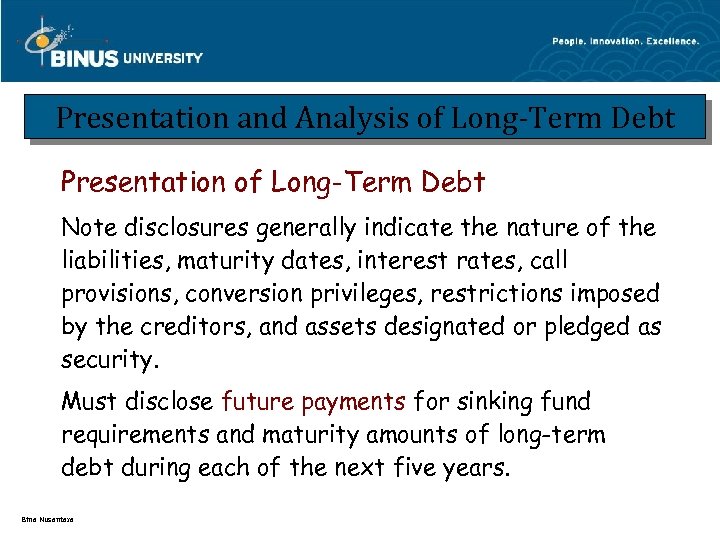 Presentation and Analysis of Long-Term Debt Presentation of Long-Term Debt Note disclosures generally indicate