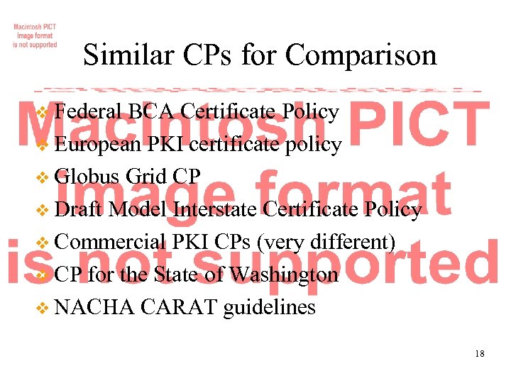 Similar CPs for Comparison v Federal BCA Certificate Policy v European PKI certificate policy