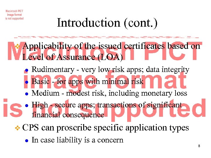 Introduction (cont. ) v Applicability of the issued certificates based on Level of Assurance
