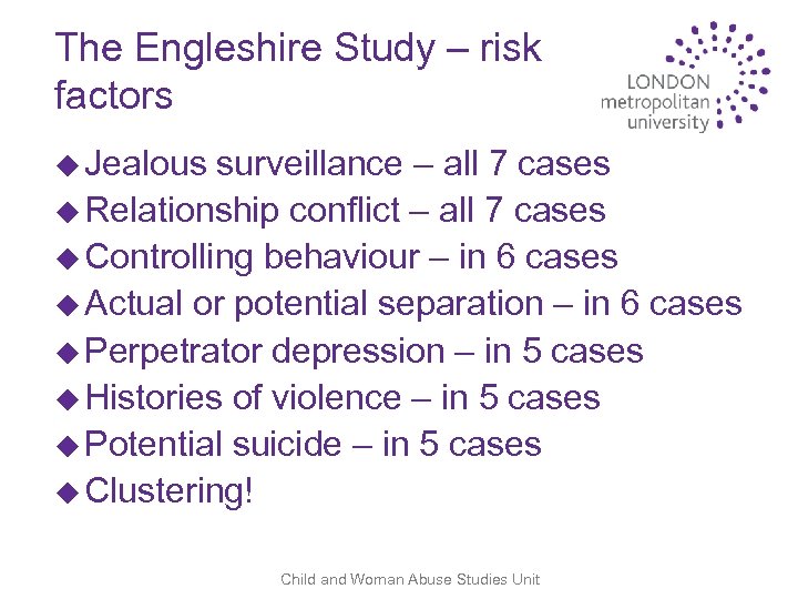 The Engleshire Study – risk factors u Jealous surveillance – all 7 cases u