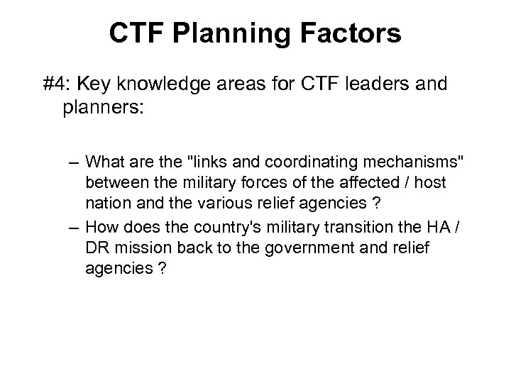 CTF Planning Factors #4: Key knowledge areas for CTF leaders and planners: – What
