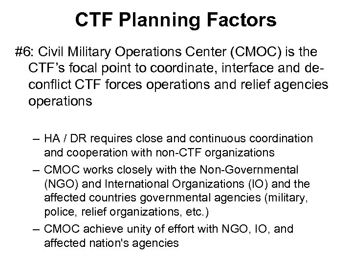 CTF Planning Factors #6: Civil Military Operations Center (CMOC) is the CTF’s focal point