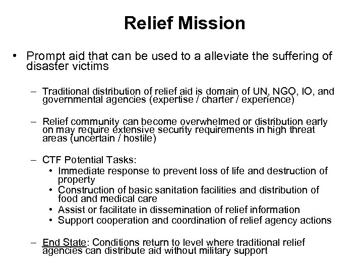 Relief Mission • Prompt aid that can be used to a alleviate the suffering