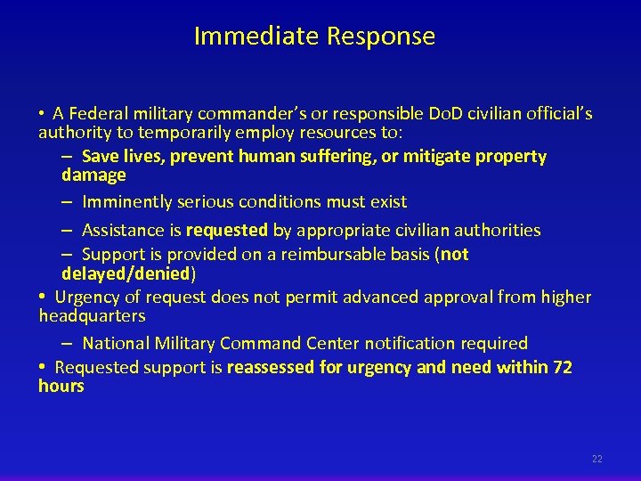 Immediate Response • A Federal military commander’s or responsible Do. D civilian official’s authority