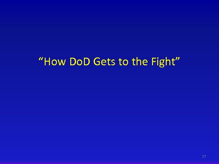“How Do. D Gets to the Fight” 27 
