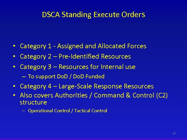 DSCA Standing Execute Orders • Category 1 - Assigned and Allocated Forces • Category