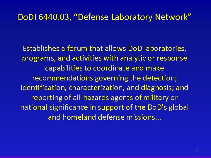 Do. DI 6440. 03, “Defense Laboratory Network” Establishes a forum that allows Do. D