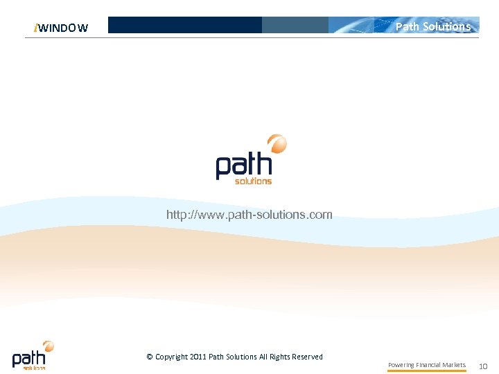 Path Solutions i. WINDOW http: //www. path-solutions. com © Copyright 2011 Path Solutions All