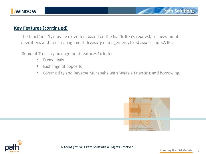 Path Solutions i. WINDOW Key Features (continued) The functionality may be extended, based on