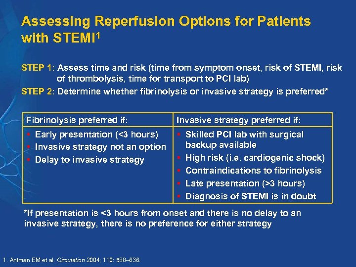 Assessing Reperfusion Options for Patients with STEMI 1 STEP 1: Assess time and risk