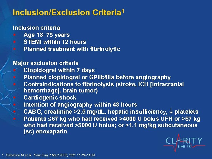 Inclusion/Exclusion Criteria 1 Inclusion criteria § Age 18 75 years § STEMI within 12