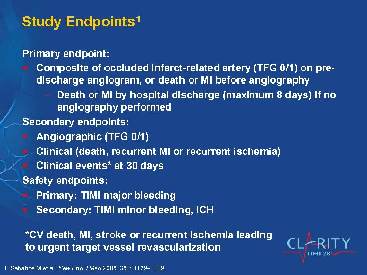 Study Endpoints 1 Primary endpoint: § Composite of occluded infarct-related artery (TFG 0/1) on