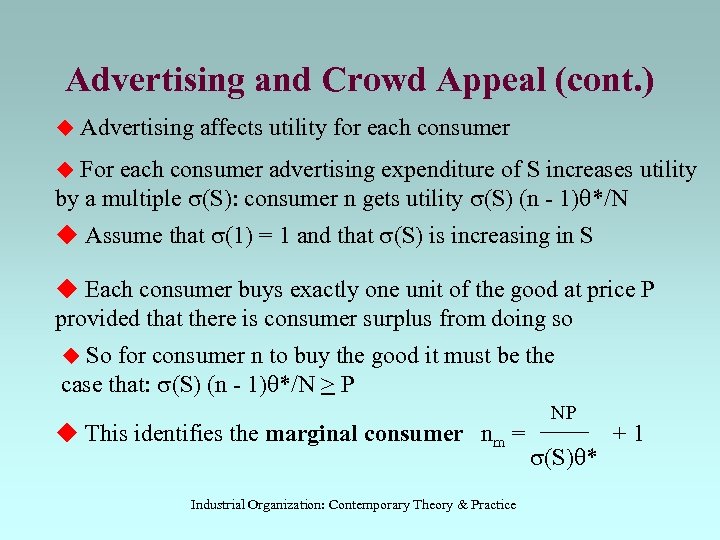 Advertising and Crowd Appeal (cont. ) u Advertising affects utility for each consumer u