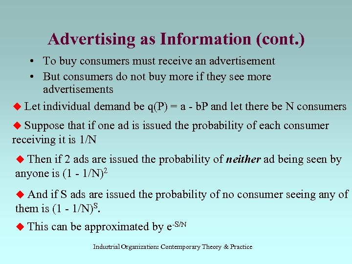 Advertising as Information (cont. ) • To buy consumers must receive an advertisement •