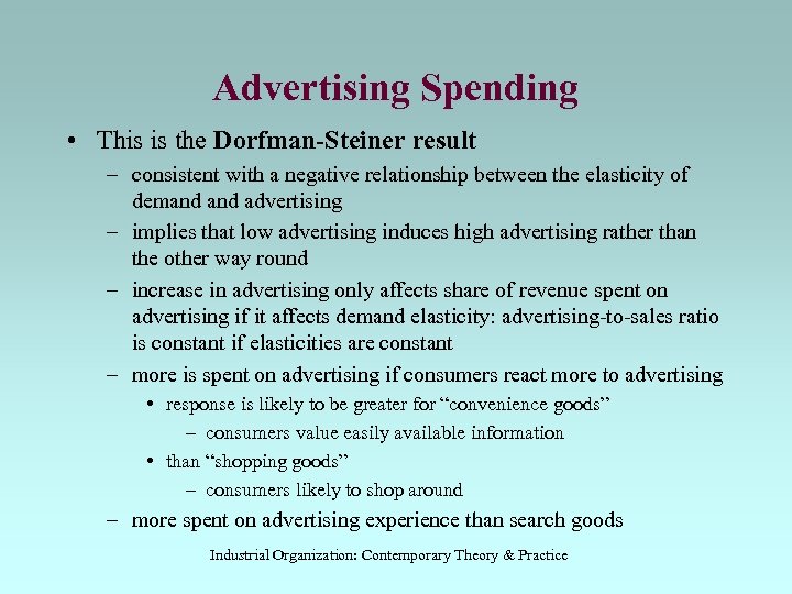 Advertising Spending • This is the Dorfman-Steiner result – consistent with a negative relationship
