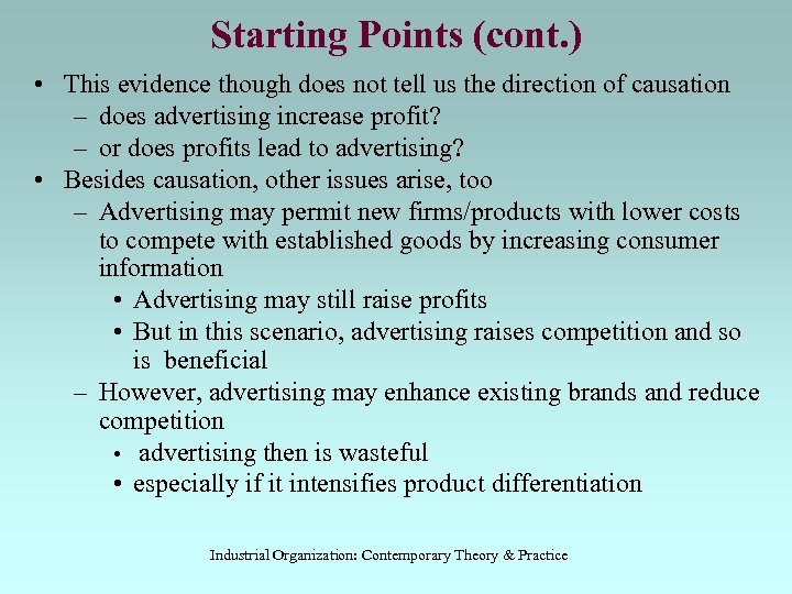 Starting Points (cont. ) • This evidence though does not tell us the direction