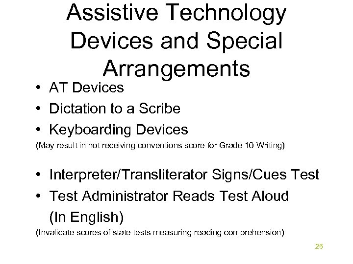 Assistive Technology Devices and Special Arrangements • AT Devices • Dictation to a Scribe