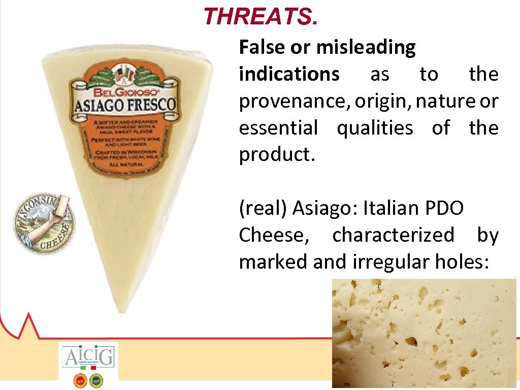 THREATS. False or misleading indications as to the provenance, origin, nature or essential qualities