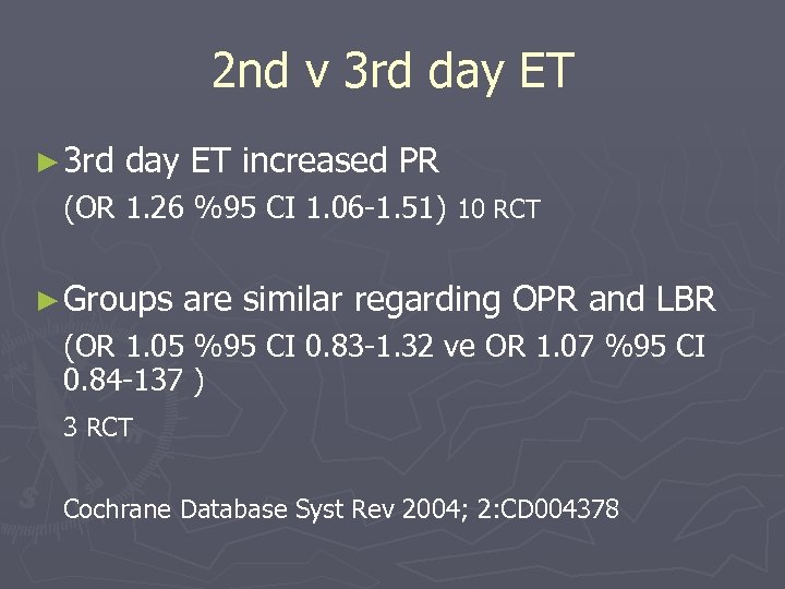 2 nd v 3 rd day ET ► 3 rd day ET increased PR
