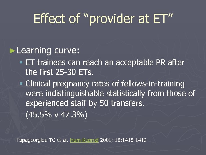 Effect of “provider at ET” ► Learning curve: § ET trainees can reach an