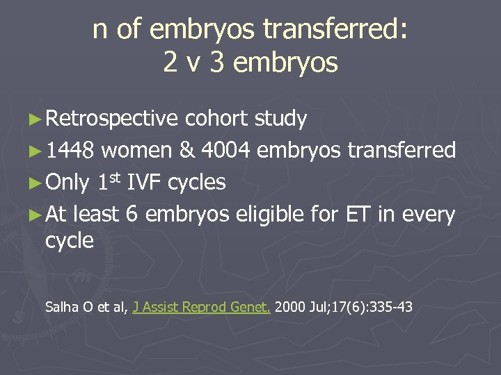 n of embryos transferred: 2 v 3 embryos ► Retrospective cohort study ► 1448