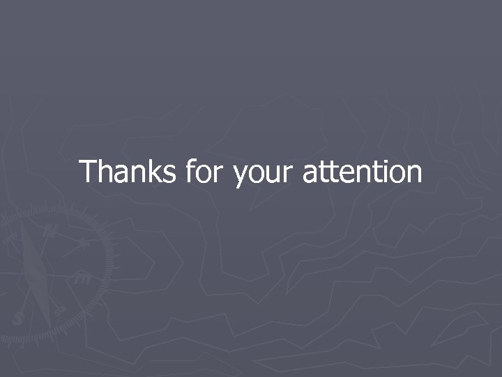 Thanks for your attention 