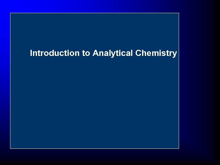 Introduction to Analytical Chemistry 