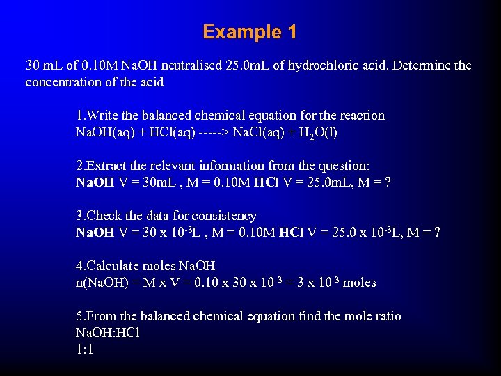 Example 1 30 m. L of 0. 10 M Na. OH neutralised 25. 0