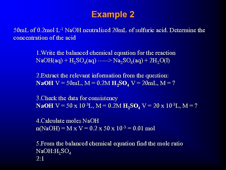 Example 2 50 m. L of 0. 2 mol L-1 Na. OH neutralised 20