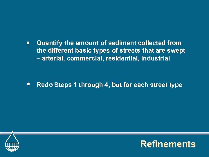 Quantify the amount of sediment collected from the different basic types of streets that