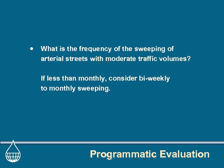 What is the frequency of the sweeping of arterial streets with moderate traffic volumes?