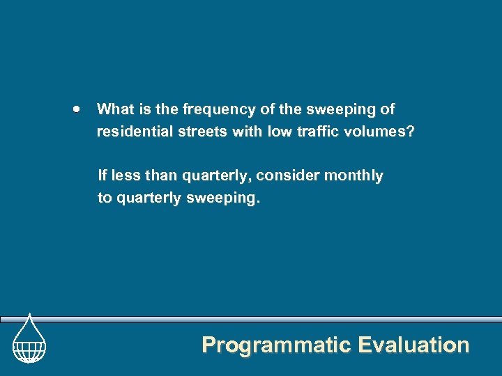 What is the frequency of the sweeping of residential streets with low traffic volumes?