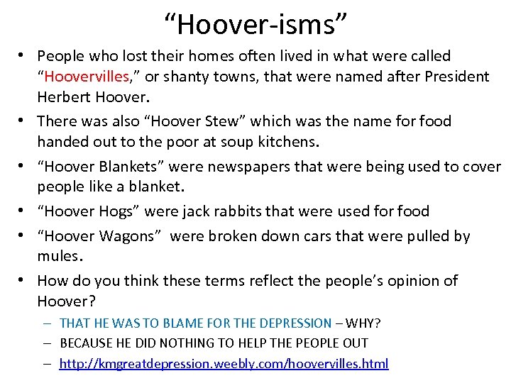 “Hoover-isms” • People who lost their homes often lived in what were called “Hoovervilles,