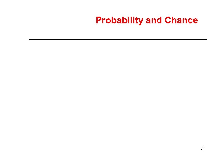Probability and Chance 34 