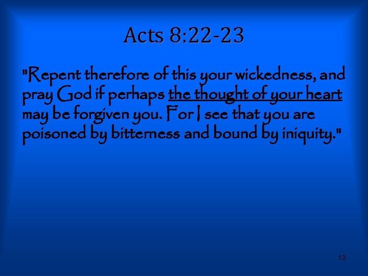 Acts 8: 22 -23 