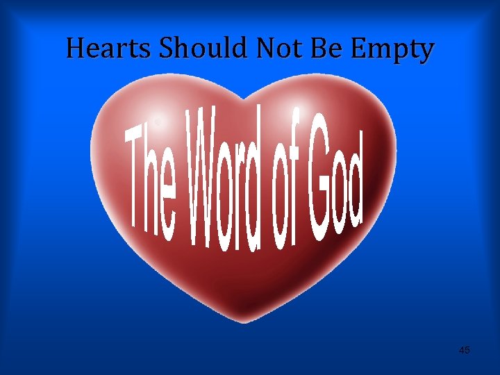 Hearts Should Not Be Empty 45 