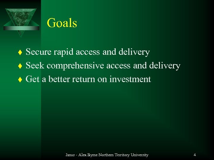 Goals t t t Secure rapid access and delivery Seek comprehensive access and delivery