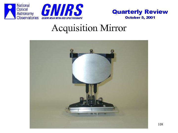 Quarterly Review October 5, 2001 Acquisition Mirror 108 