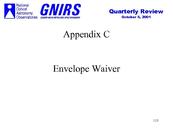 Quarterly Review October 5, 2001 Appendix C Envelope Waiver 115 