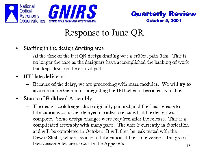 Quarterly Review October 5, 2001 Response to June QR • Staffing in the design