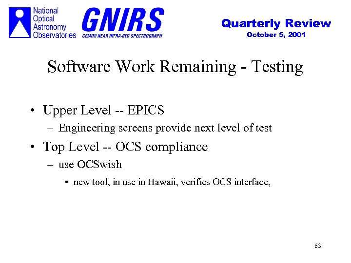 Quarterly Review October 5, 2001 Software Work Remaining - Testing • Upper Level --