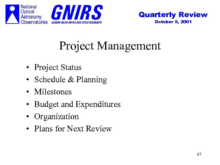 Quarterly Review October 5, 2001 Project Management • • • Project Status Schedule &