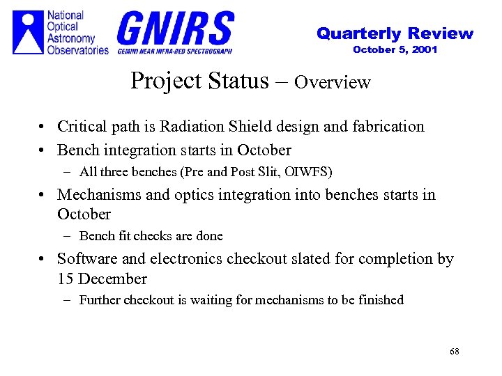 Quarterly Review October 5, 2001 Project Status – Overview • Critical path is Radiation