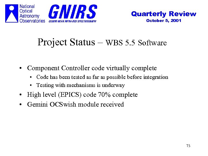 Quarterly Review October 5, 2001 Project Status – WBS 5. 5 Software • Component