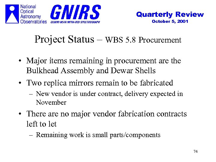 Quarterly Review October 5, 2001 Project Status – WBS 5. 8 Procurement • Major