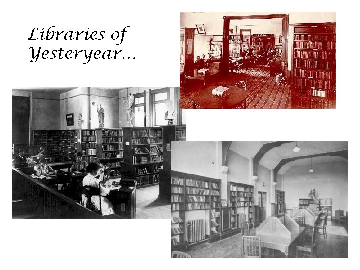 Libraries of Yesteryear… 