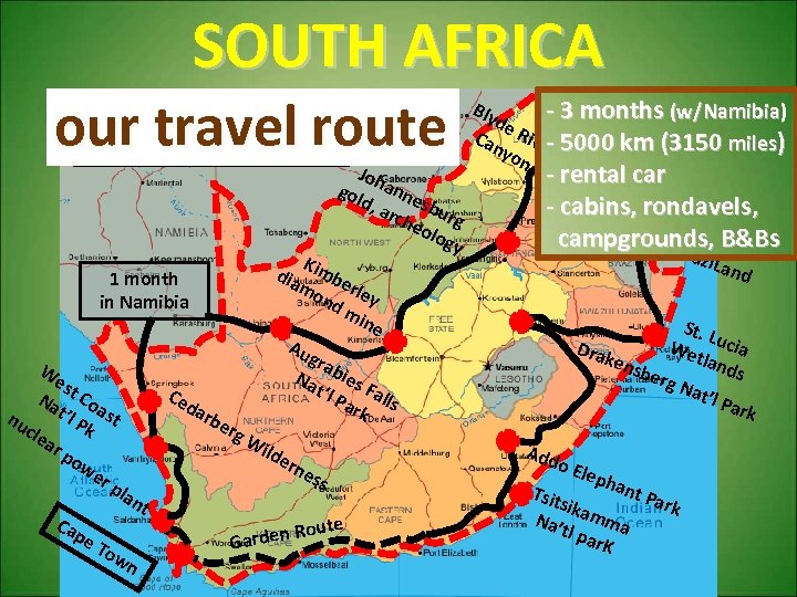SOUTH AFRICA our travel route Joh gol anne d, a s rch burg eol