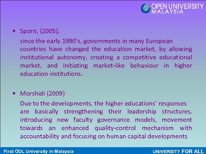  • Sporn, (2005), since the early 1990’s, governments in many European countries have