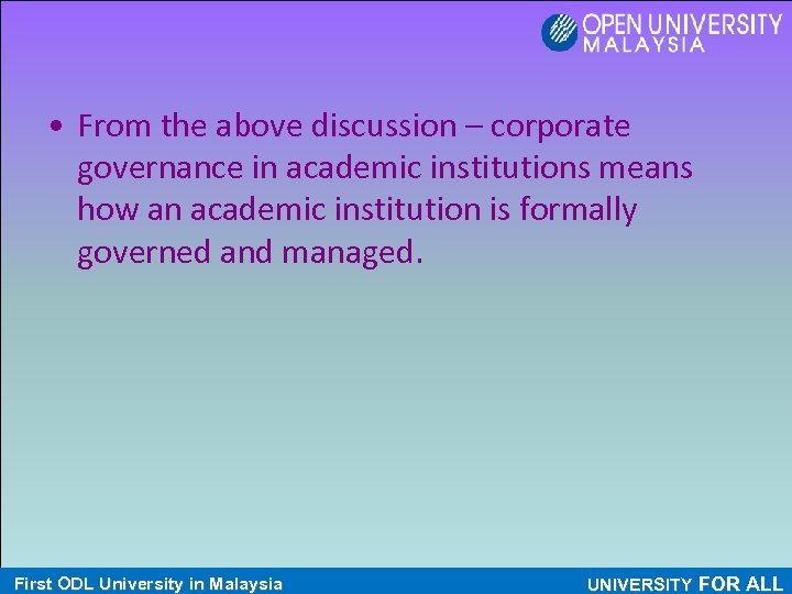  • From the above discussion – corporate governance in academic institutions means how