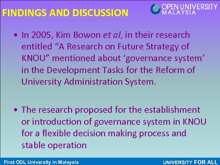 FINDINGS AND DISCUSSION • In 2005, Kim Bowon et al, in their research entitled